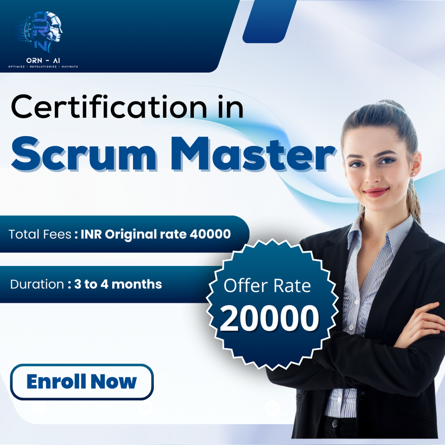 CERTIFICATION  IN SCRUM MASTER at ORN-AI private limited, Hyderabad
